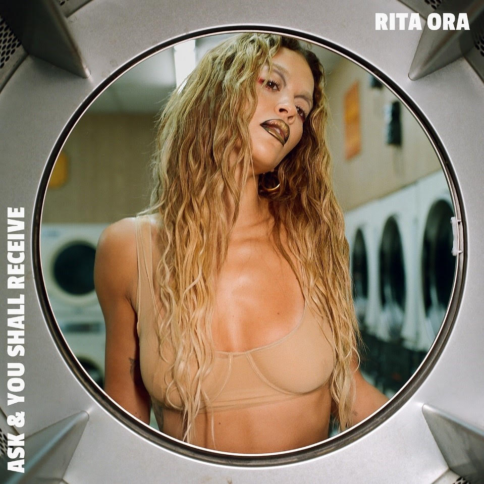 RITA ORA estrena nuevo single: "Ask & You Shall Receive"